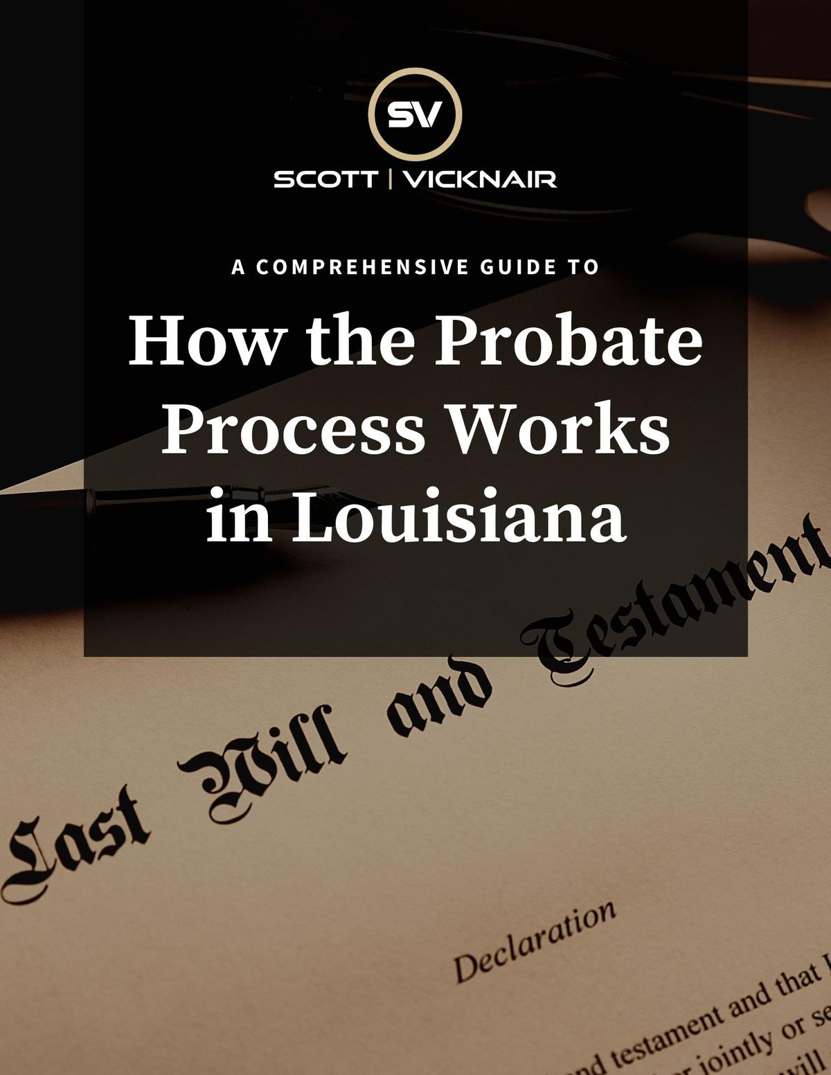 Learn How the Probate Process Works in Louisiana