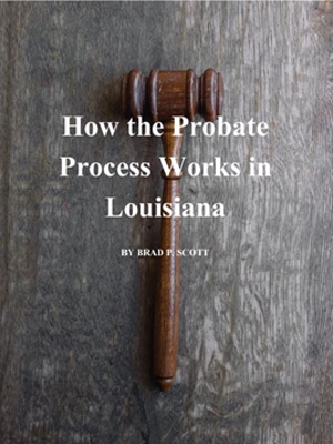 How the Probate Process Works in Louisiana
