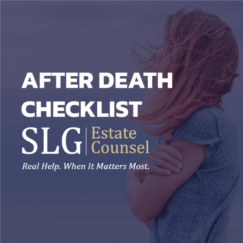 "What Do I Do Now?" Download our After Death Checklist to get started.